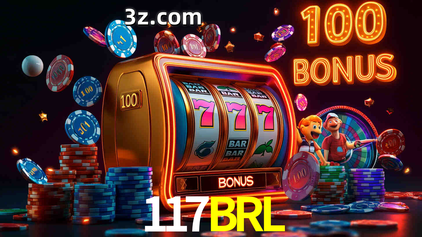 117BRL com Bônus especiais